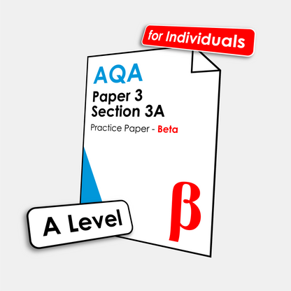 AQA A Level Paper 3A - Beta (for Individuals)